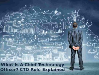 What Is A Chief Technology Officer? CTO Role Explained