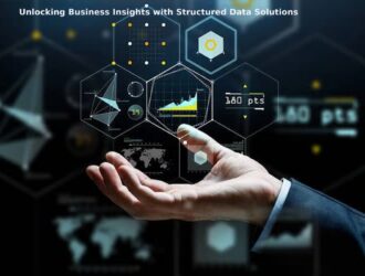 Unlocking Business Insights with Structured Data Solutions