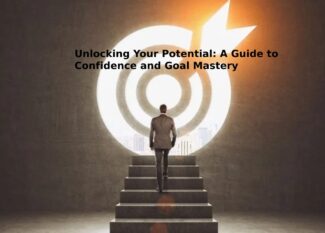 Unlocking Your Potential: A Guide to Confidence and Goal Mastery